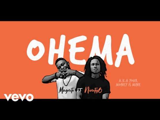 (Song) Magnito – “Ohema” ft. Ninety