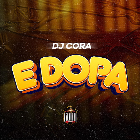 DJ CORA – Edopa