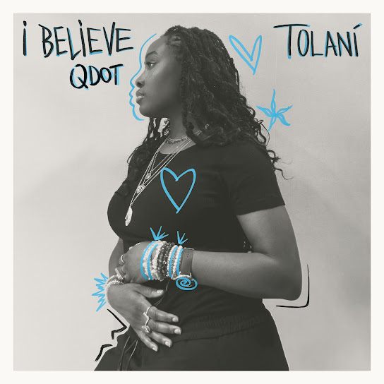 Tolani – I Believe Ft. Qdot