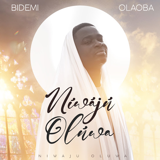 Bidemi Olaoba – Niwaju Oluwa