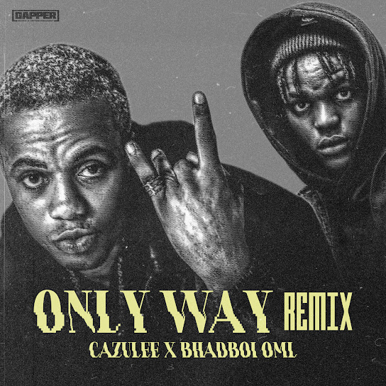 Cazulee – Only Way (Remix) ft. Bhadboi OML