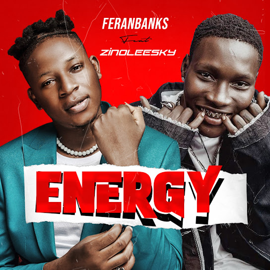 FERANBANKS – Energy ft. Zinoleesky