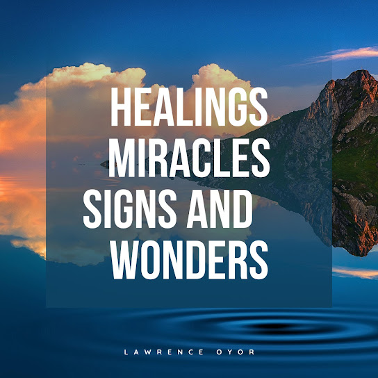 Lawrence Oyor – Healings Miracles Signs and Wonders