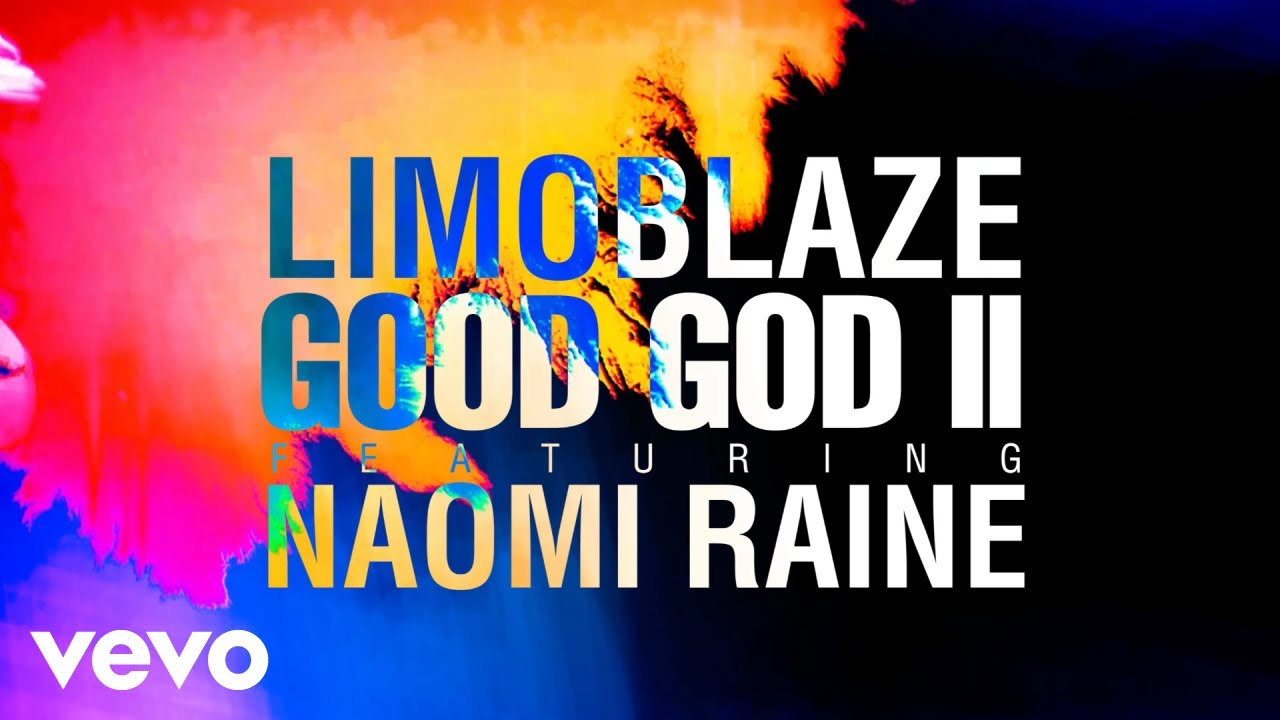 Limoblaze – Good God II Ft. Naomi Raine