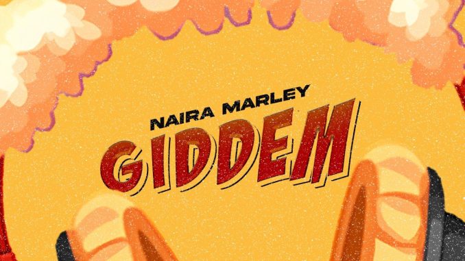 Giddem Lyrics by Naira Marley