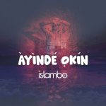 Islambo - Ayinde Okin