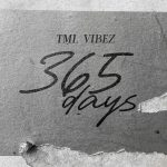 Tml Vibez – 365 Days