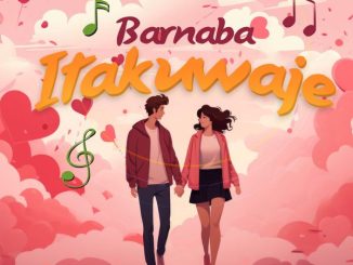 Barnaba – Itakuwaje