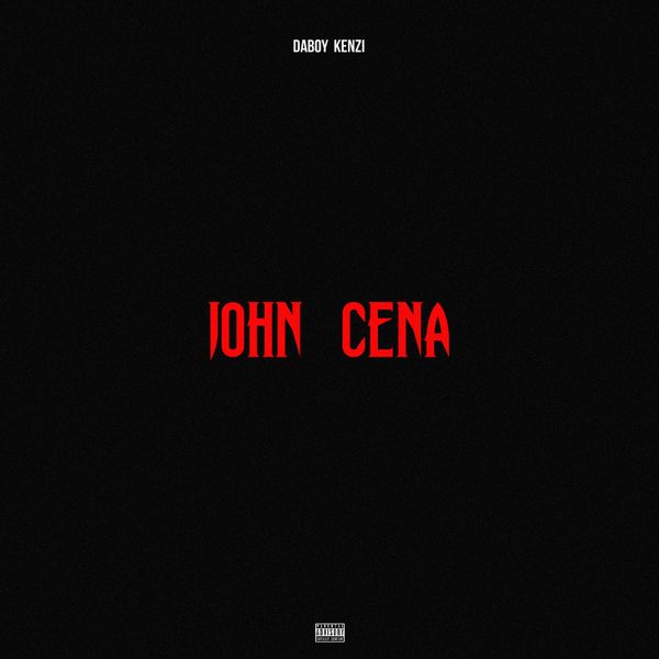 Daboy Kenzi – John Cena