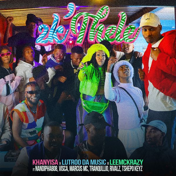 Khanyisa – 2k'thele ft. LeeMcKrazy, Lutroo Da-Music, Visca, Nandipha808, Rivalz, Tshepo Keyz & Tranquillo & Marcus MC