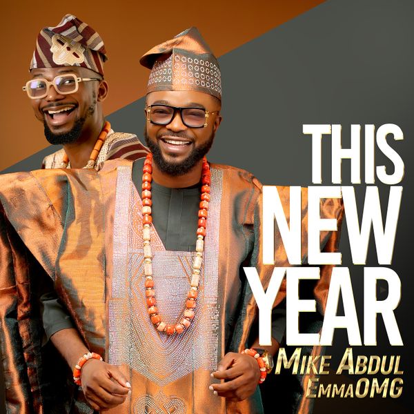 Mike Abdul – This New Year ft. EmmaOMG