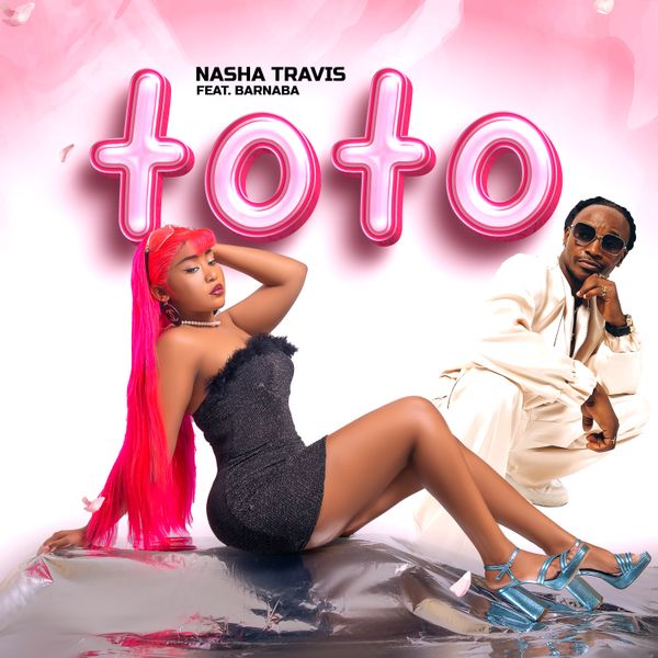 Nasha Travis – Toto ft. Barnaba