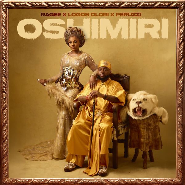 RAGEE – OSHIMIRI ft. Logos Olori & Peruzzi