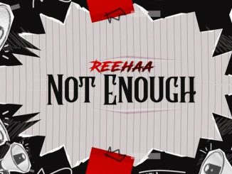 Reehaa - Not Enough