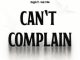 Reggie – Can't Complain ft. Kojo Trilla