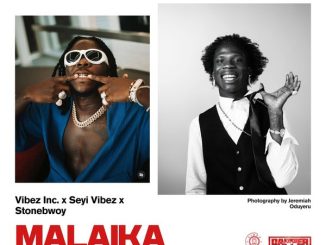 Seyi Vibez - Malaika Ft. Stonebwoy