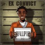 Shallipopi – Ex Convict