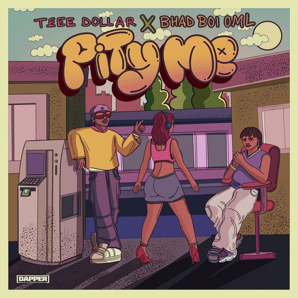 Teee Dollar – Pity Me ft. Bhadboi OML