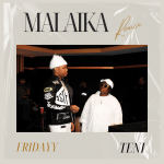 Teni - Malaika x Fridayy Ft. Fridayy